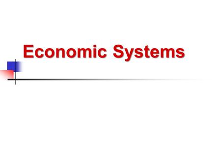 Economic Systems. Essential Questions What are the 4 factors of production? What are 3 basic economic questions all societies must answer? What are the.