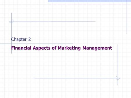 Chapter 2 Financial Aspects of Marketing Management