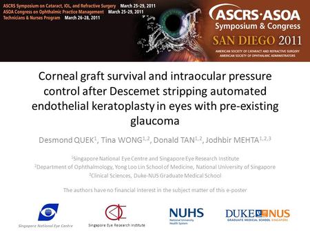 Corneal graft survival and intraocular pressure control after Descemet stripping automated endothelial keratoplasty in eyes with pre-existing glaucoma.