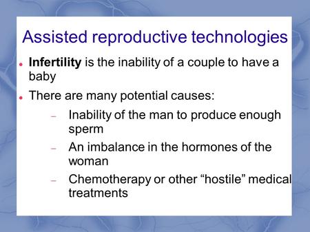 Assisted reproductive technologies