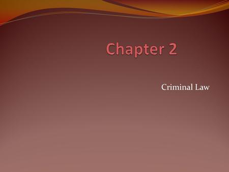 Chapter 2 Criminal Law.