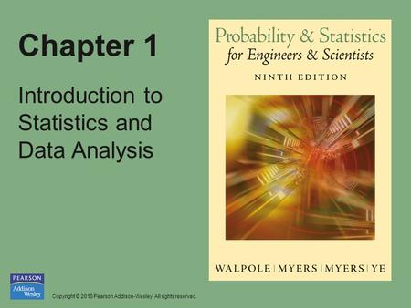 Copyright © 2010 Pearson Addison-Wesley. All rights reserved. Chapter 1 Introduction to Statistics and Data Analysis.