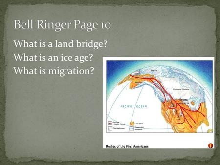 What is a land bridge? What is an ice age? What is migration?