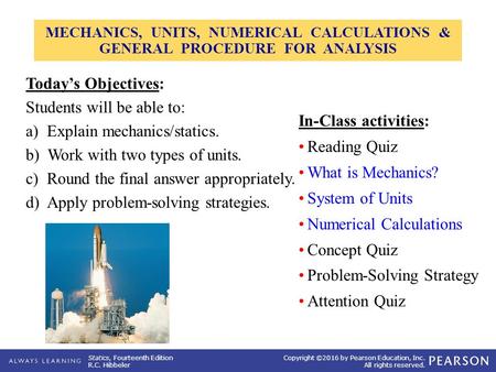 Students will be able to: a) Explain mechanics/statics.