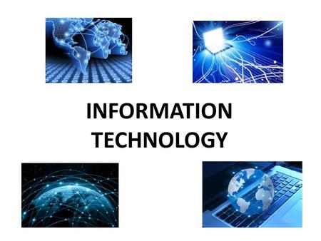 INFORMATION TECHNOLOGY. GIS GEOGRAPHIC INFORMATION SYSTEMS capture, manage, analyze, and display geographic information/data (often layered on maps)