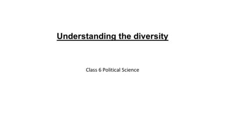 Understanding the diversity Class 6 Political Science.