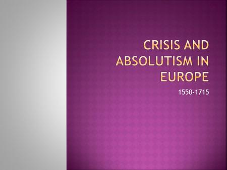 Crisis and Absolutism in Europe