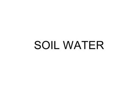 SOIL WATER. IRRIGATION - artificial provision of water to support agriculture 70% of ALL FRESHWATER used by humans.