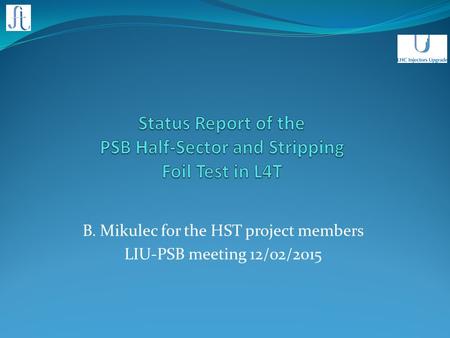 Status Report of the PSB Half-Sector and Stripping Foil Test in L4T