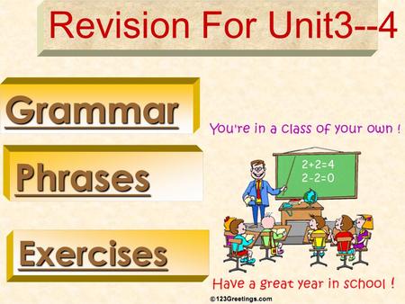 Revision For Unit3--4 Grammar Phrases Exercises The Passive Voice 一. 结构 : 助动词 be+ 及物动词的过去分词 及物动词 be am is are was were will 情态动词 +be+ p.p. 二. 步骤： 5 个。