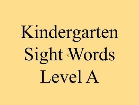 Kindergarten Sight Words Level A I I like books.