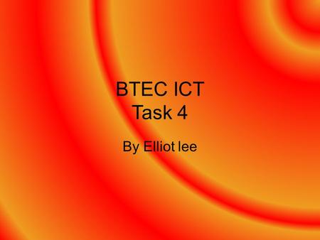 BTEC ICT Task 4 By Elliot lee. Hardware required to create and edit a graphic »Memory »Storage »Monitor »Processor »Input devices – scanners, tablets,
