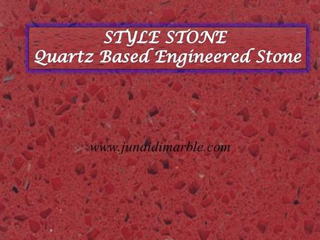 Www.junaidimarble.com. What is style stone? Style stone is a quartz-based resin bonded engineered stone. Quartz, which makes 92-95% of Style stone, is.