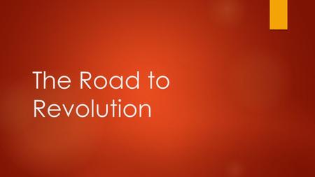 The Road to Revolution.