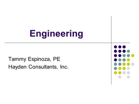 Engineering Tammy Espinoza, PE Hayden Consultants, Inc.