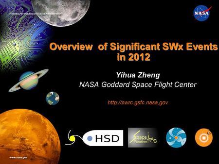 National Aeronautics and Space Administration www.nasa.gov NASA Goddard Space Flight Center Software Engineering Division Overview of Significant SWx Events.