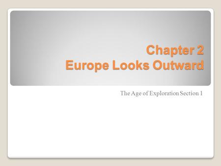 Chapter 2 Europe Looks Outward