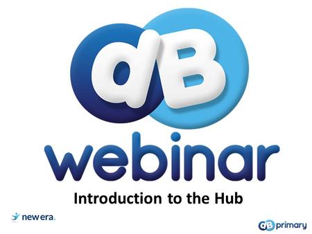 Introduction to the Hub. Objectives that will be covered; 1.Accessing the Hub 2.Downloading a community from the Hub 3.Adding in members to the downloaded.
