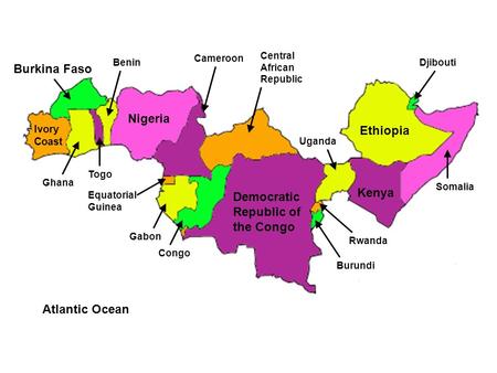 Democratic Republic of the Congo Ethiopia Kenya Nigeria Burkina Faso Ivory Coast Ghana Togo Benin Somalia Djibouti Atlantic Ocean Burundi Rwanda Congo.