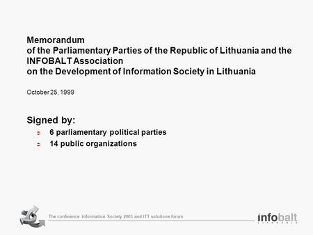 Memorandum of the Parliamentary Parties of the Republic of Lithuania and the INFOBALT Association on the Development of Information Society in Lithuania.