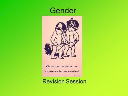 Gender Revision Session.