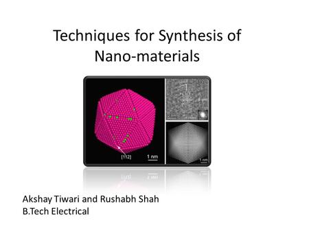 Techniques for Synthesis of Nano-materials