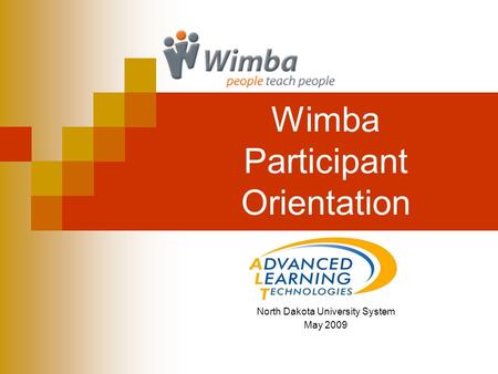 Wimba Participant Orientation North Dakota University System May 2009.
