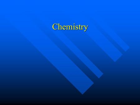 Chemistry. What is Chemistry ~The science that deals with the materials of the universe and the changes these materials undergo. ~The science that deals.