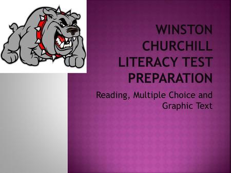 Reading, Multiple Choice and Graphic Text.  Information paragraph- presents ideas and information on a topic  News report- presents information in the.