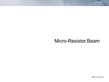 Micro-Resistor Beam.