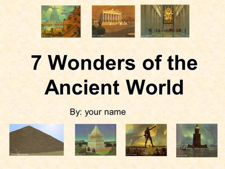 7 Wonders of the Ancient World