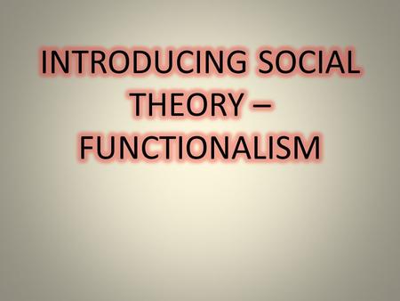 Sociology Structural Theory Consensus Conflict Functionalism Marxism Feminism Theory can be said to be like looking at society through different lenses.