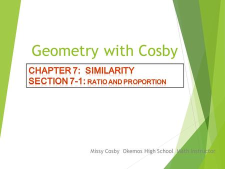 Geometry with Cosby Missy Cosby Okemos High School Math Instructor.