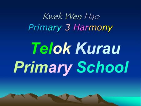 Kwek Wen Hao Primary 3 Harmony