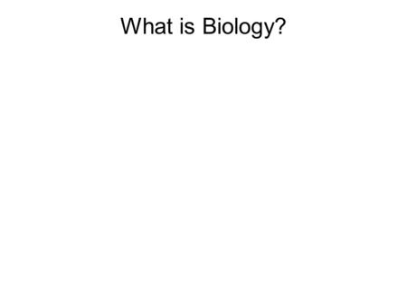 What is Biology?. Levels of organization Disciplines.
