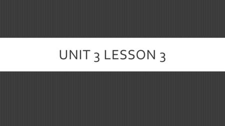 UNIT 3 LESSON 3. THE STUDENT WILL BE ABLE TO…  Understand the role of cultural traits, cultural hearths, diffusion and the role of traits culturally.