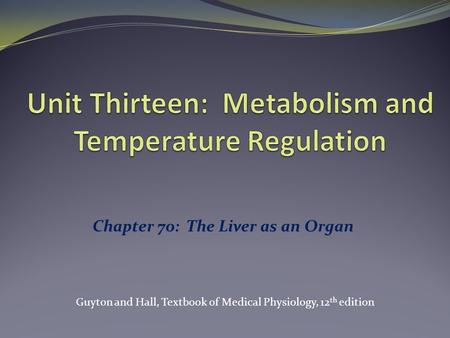 Unit Thirteen: Metabolism and Temperature Regulation