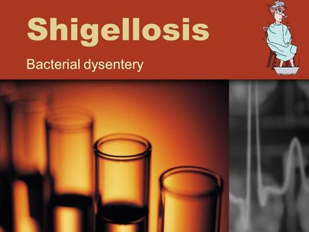 Shigellosis Bacterial dysentery. Microbial Agent Four species of Shigella: –boydii –dysenteriae (causes deadly epidemics) –flexneri (1/3 of U.S.) –sonnei.