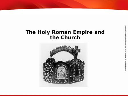 TEKS 8C: Calculate percent composition and empirical and molecular formulas. The Holy Roman Empire and the Church.