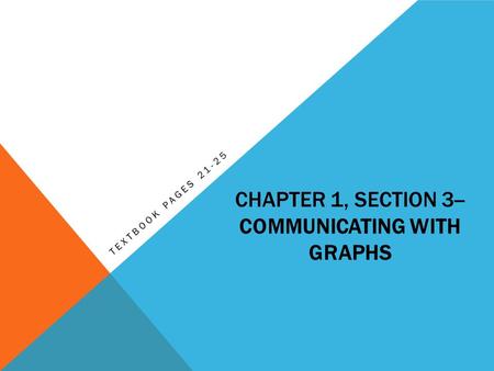 Chapter 1, Section 3--Communicating with Graphs