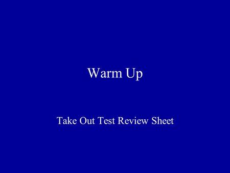 Warm Up Take Out Test Review Sheet THIS IS 100 200 300 400 500 Who Is?Which State? What Side Were They ON? Potpourri Double Jeopardy Correct Order?