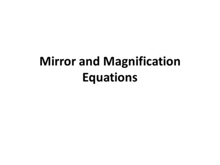 Mirror and Magnification Equations