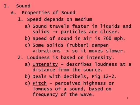 Sound Properties of Sound Speed depends on medium