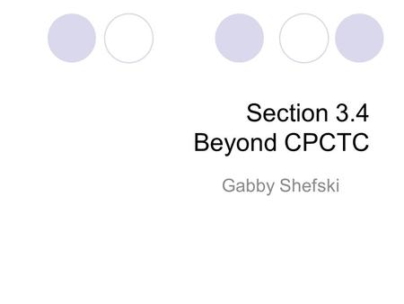 Section 3.4 Beyond CPCTC Gabby Shefski.