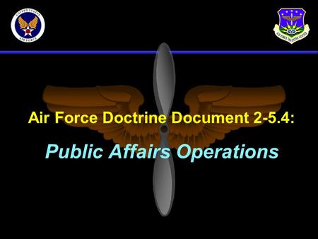 Air Force Doctrine Document 2-5.4: Public Affairs Operations.