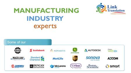 MANUFACTURING experts INDUSTRY Some of our clients.