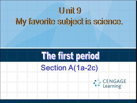 Section A(1a-2c) 1. Learn these words and expressions, and be able to say, read and write them: favorite, subject, science, P.E., music, math, Chinese.