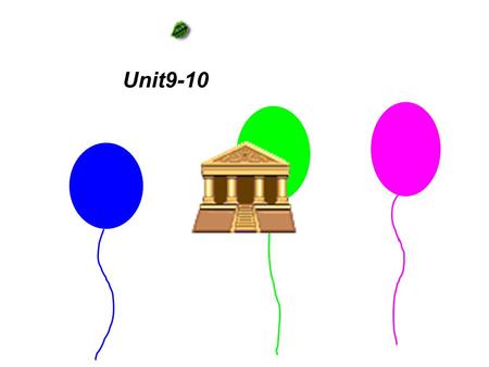 Unit9-10 表示发生在过去的动作 或存在 的状态 句子中常有 yesterday, last + 时间 ( 如 last night)