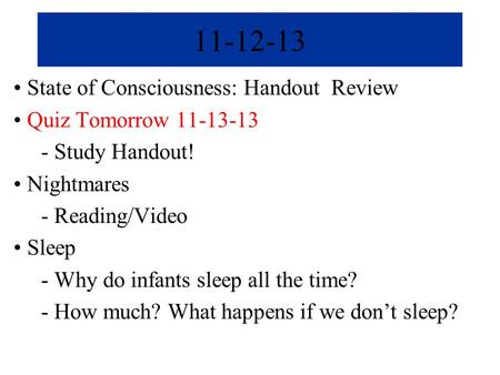 State of Consciousness: Handout Review Quiz Tomorrow