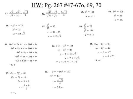 HW: Pg. 267 #47-67o, 69, 70.